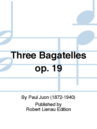 Three Bagatelles Op. 19