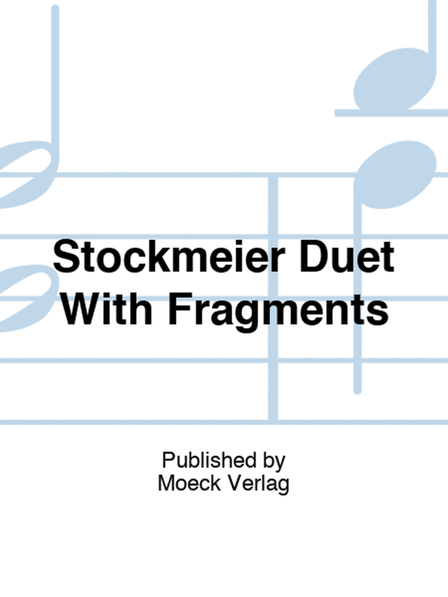 Stockmeier Duet With Fragments