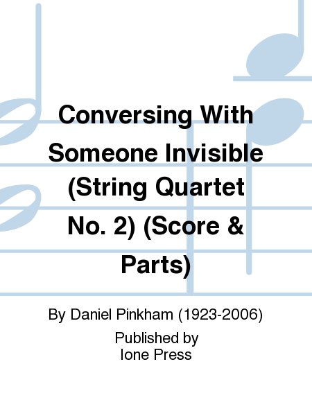 Conversing With Someone Invisible (String Quartet No. 2) (Score & Parts)