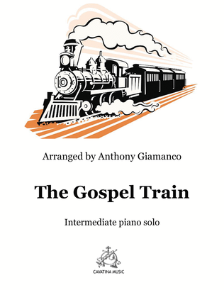 Book cover for The Gospel Train (intermediate piano solo)