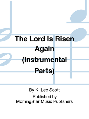 Book cover for The Lord Is Risen Again (Instrumental Parts)
