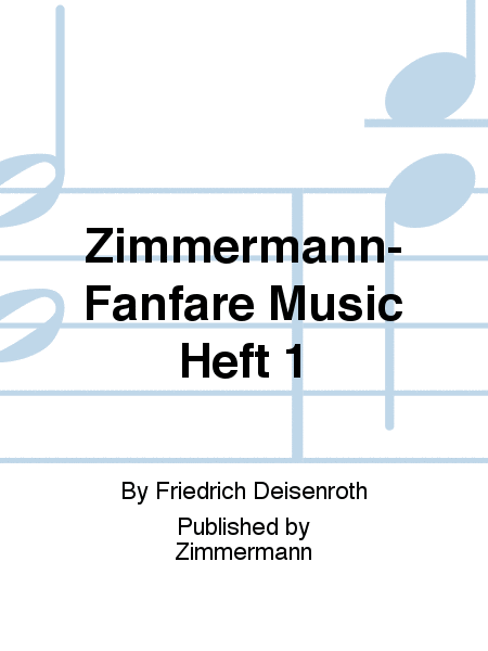Zimmermann-Fanfare Music Heft 1