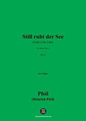 Pfeil-Still ruht der See,for Mixed Chorus