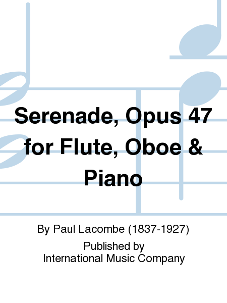 Serenade, Op. 47 for Flute, Oboe & Piano