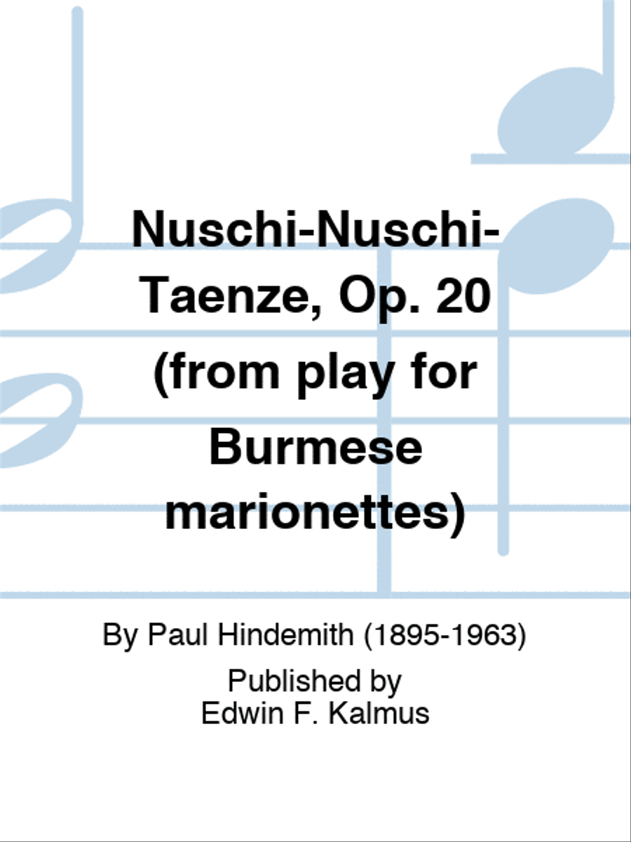 Nuschi-Nuschi-Taenze, Op. 20 (from play for Burmese marionettes) Set of Parts scores gallery preview page 1