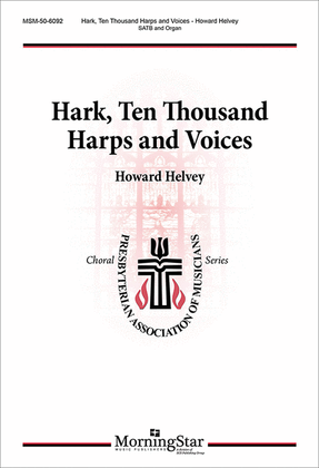 Hark, Ten Thousand Harps and Voices