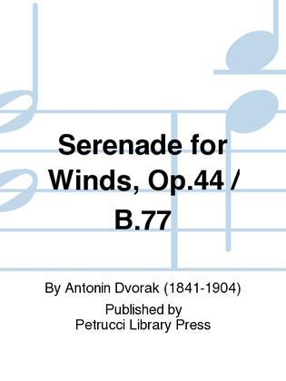 Book cover for Serenade for Winds, Op.44 / B.77
