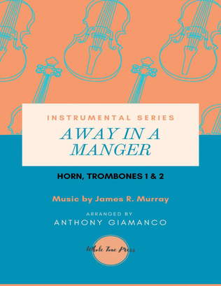 Book cover for AWAY IN A MANGER (horn trombones 1 & 2)