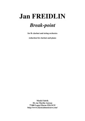 Jan Freidlin: Break-point for clarinet and string orchestra, reduction for clarinet and piano