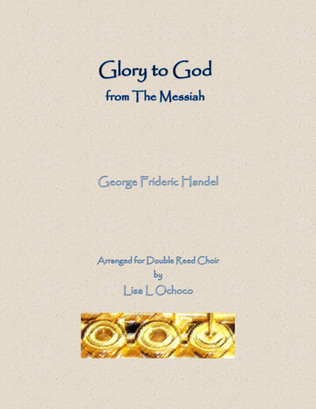 Glory to God from The Messiah for Double Reed Choir