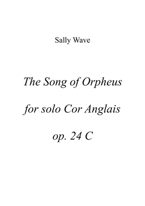The Song of Orpheus op.24 C for solo Cor Anglais