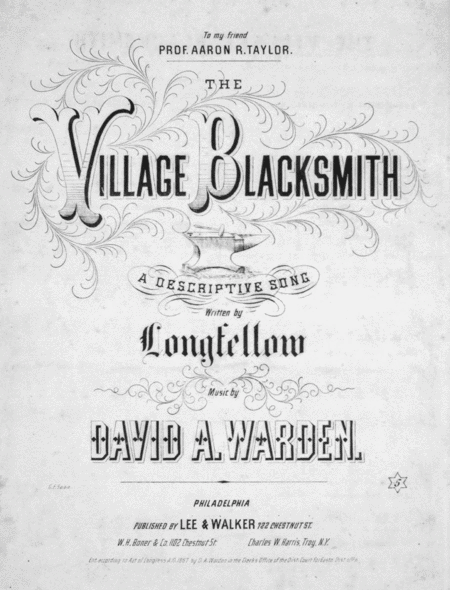 The Village Blacksmith. A Descriptive Song