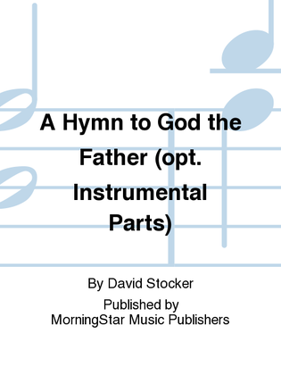 A Hymn to God the Father (opt. Instrumental Parts)