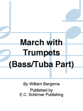 March with Trumpets (Bass/Tuba Part)
