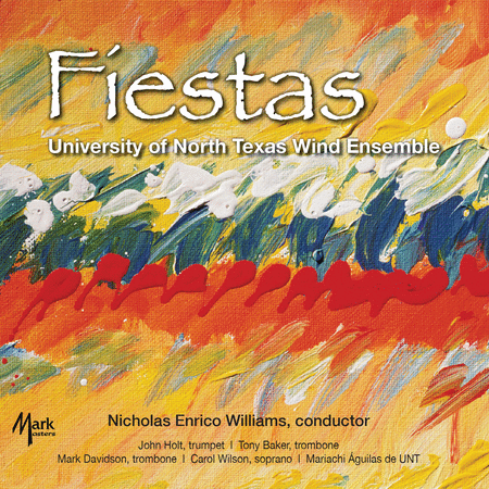 University of North Texas Wind Ensemble: Fiestas