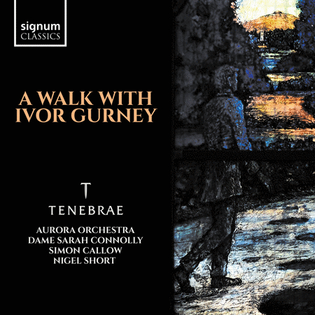 Tenebrae: A Walk With Ivor Gurney