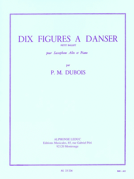 10 Figures A Danser, Petit Ballet (saxophone-alto & Piano)