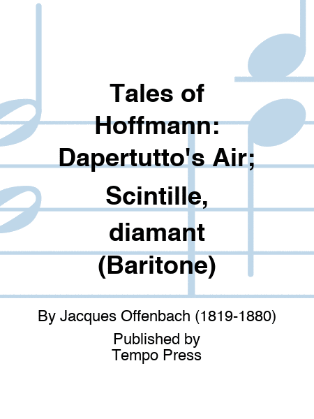 TALES OF HOFFMANN: Dapertutto's Air; Scintille, diamant (Baritone)