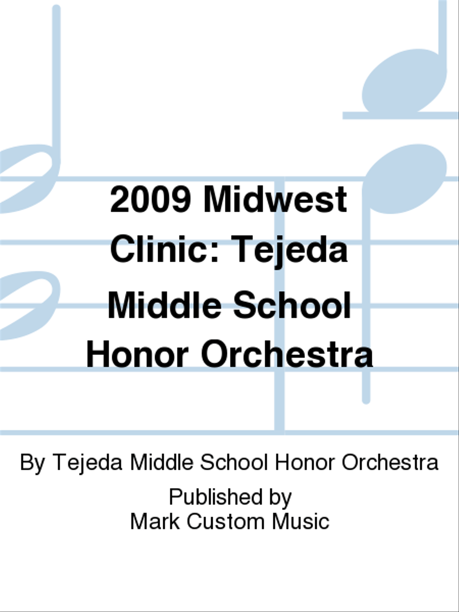 2009 Midwest Clinic: Tejeda Middle School Honor Orchestra Orchestra scores gallery preview page 1
