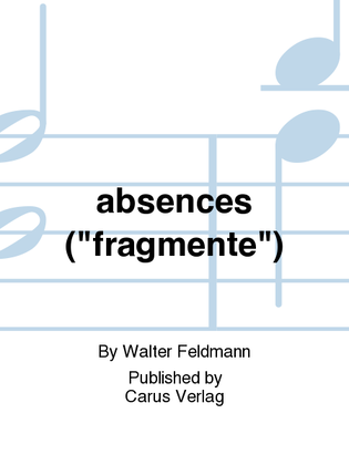 absences (fragmente)
