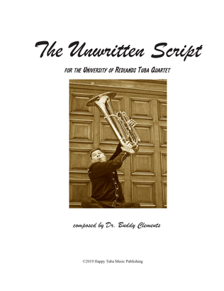 UNWRITTEN SCRIPT for Tuba Quartet