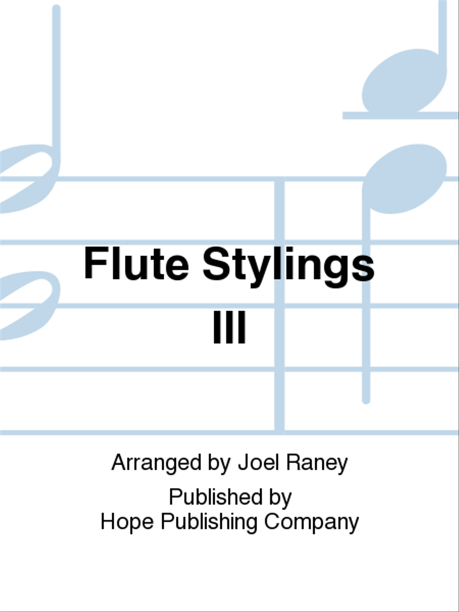 Flute Stylings III Flute Stylings III Flute Solo scores gallery preview page 1