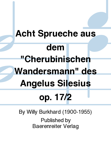 Acht Spruche aus dem Cherubinischen Wandersmann des Angelus Silesius (1927)