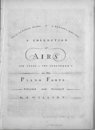 A Collection of Airs for Three or Two Performer's on the Piano Forte