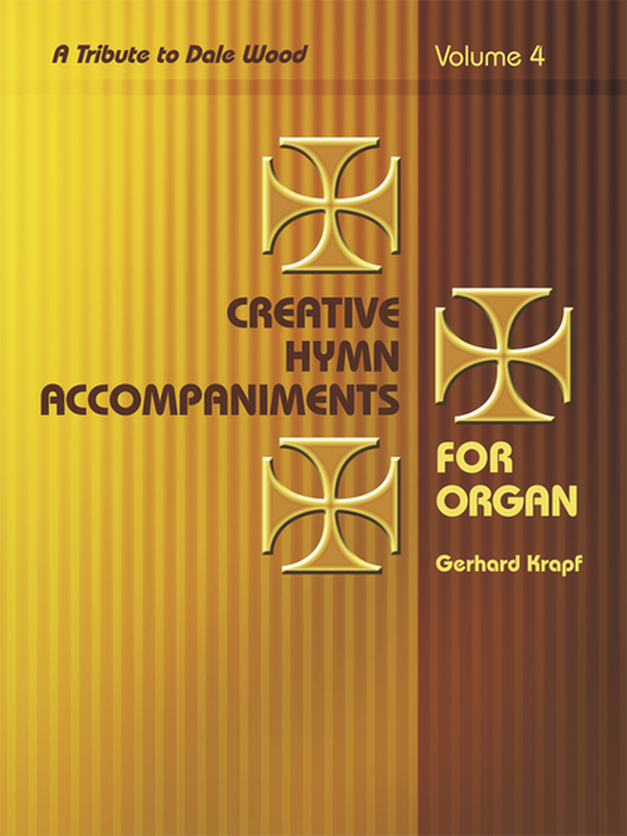 Creative Hymn Accompaniments for Organ, Vol. 4