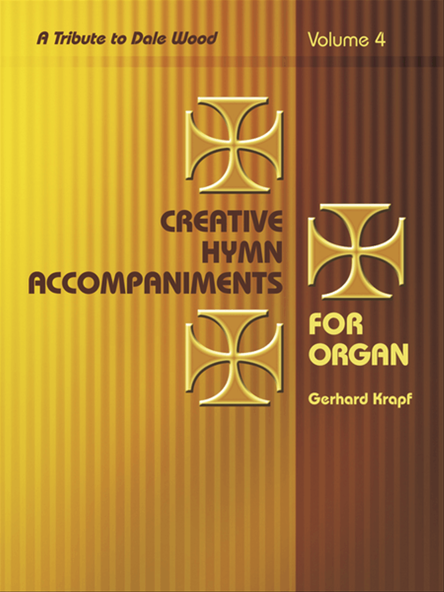 Creative Hymn Accompaniments for Organ, Vol. 4