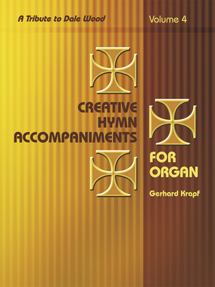 Book cover for Creative Hymn Accompaniments for Organ, Vol. 4