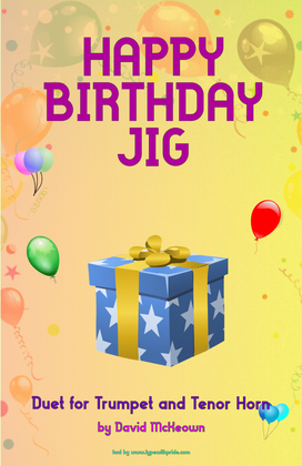 Happy Birthday Jig, for Trumpet and Tenor Horn Duet