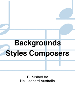 Backgrounds Styles Composers
