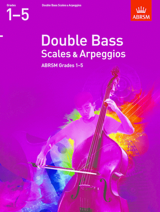 Book cover for Double Bass Scales & Arpeggios, ABRSM Grades 1-5