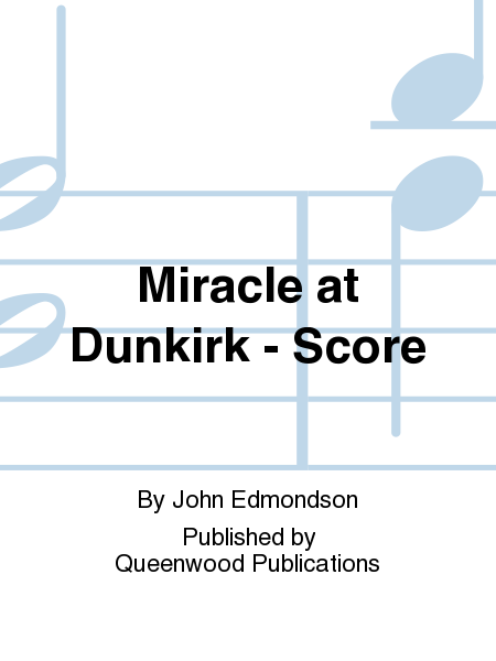 Miracle at Dunkirk - Score
