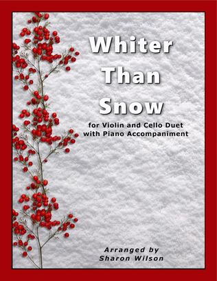 Book cover for Whiter Than Snow (for VIOLIN and CELLO Duet with PIANO Accompaniment)
