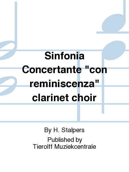 Sinfonia Concertante "Con Reminiscenza" Clarinet ensemble