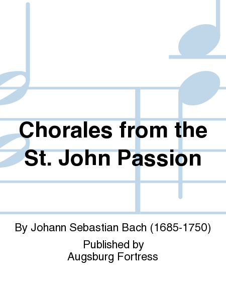 Chorales from the St. John Passion