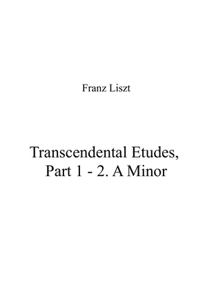Franz Liszt - Transcendental Etudes, Part 1 - 2. A Minor