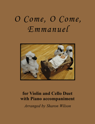 Book cover for O Come, O Come, Emmanuel (for Violin and Cello Duet with Piano accompaniment)