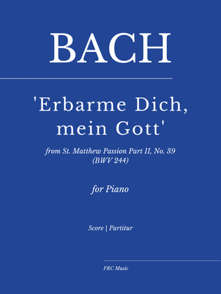 Bach: Erbarme dich mein Gott from "Matthäus-Passion" (St. Matthew Passion) BWV 244 (for Piano Solo)