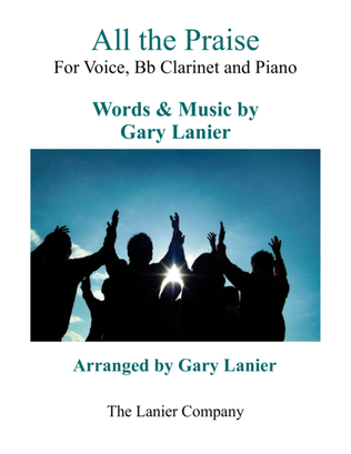 ALL THE PRAISE (Worship - For Voice, Bb Clarinet and Piano - Lead Sheet also included)