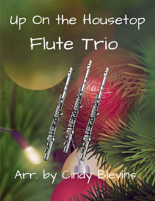 Book cover for Up On the Housetop, for Flute Trio