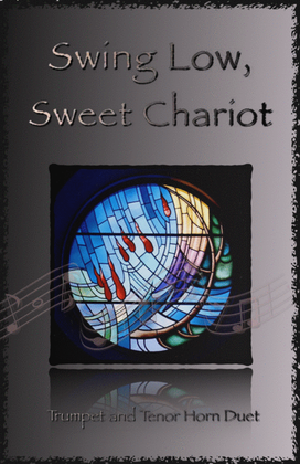 Book cover for Swing Low, Swing Chariot, Gospel Song for Trumpet and Tenor Horn Duet