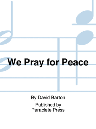 We Pray for Peace