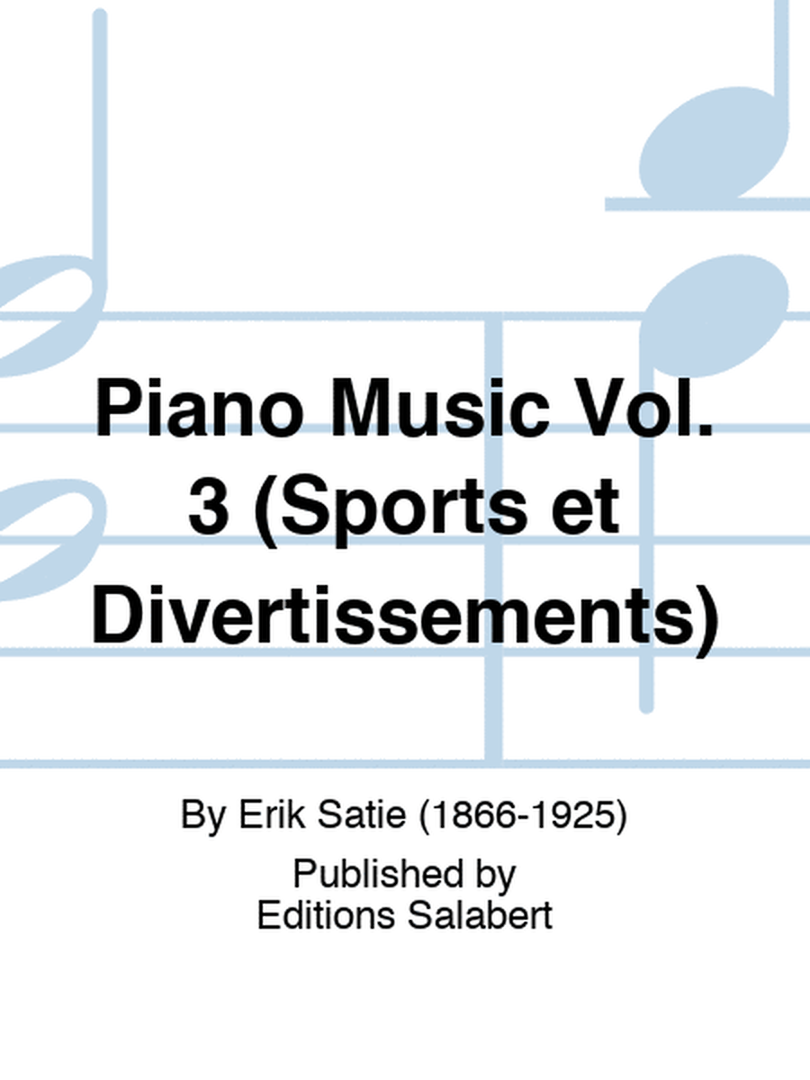 Piano Music Vol. 3 (Sports et Divertissements)