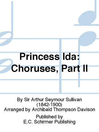 Princess Ida: Choruses, Part II