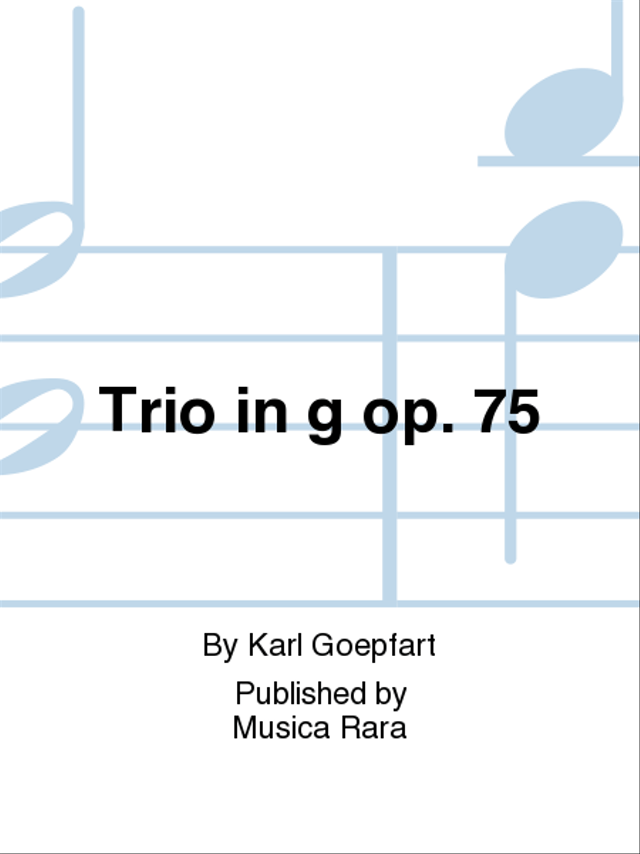 Trio Op. 75 in B (in G minor)