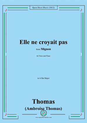 A. Thomas-Elle ne croyait pas,in A flat Major,from Mignon,for Voice and Piano