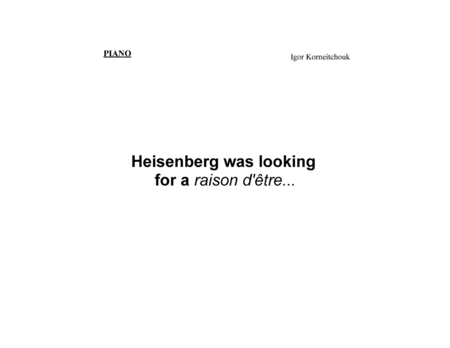 Heisenberg was looking for a raison d'être (Parts only) image number null